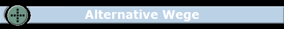 Alternative Wege 
